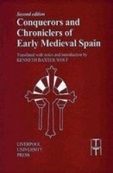 Conquerors and Chroniclers of Early Medieval Spain 2nd ed. Liverpool University Press - Translated Texts for Historians