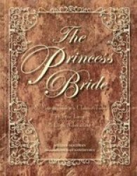 The Princess Bride Deluxe Edition Hc - S. Morgenstern& 39 S Classic Tale Of True Love And High Adventure Hardcover