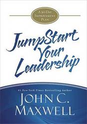 Jumpstart Your Leadership - A 90-day Improvement Plan Hardcover