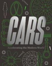 Cars - Accelerating The Modern World Paperback