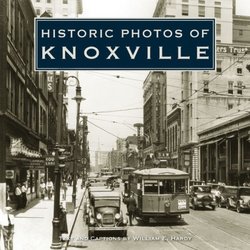 Historic Photos of Knoxville Historic Photos.