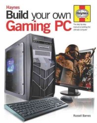 Build Your Own Gaming Pc Hardcover