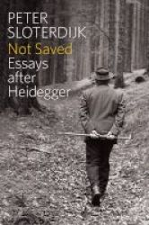 Not Saved - Essays After Heidegger Paperback