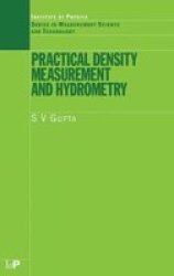 Practical Density Measurement and Hydrometry Series in Measurement Science and Technology