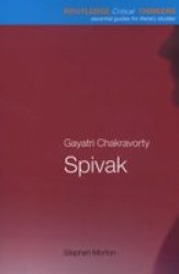 Gayatri Chakravorty Spivak Routledge Critical Thinkers