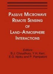 Passive Microwave Remote Sensing of Land--atmosphere Interactions