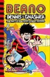 Beano Dennis & Gnasher: Battle For Bash Street School Paperback