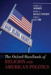 The Oxford Handbook of Religion and American Politics Oxford Handbooks