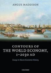 Contours of the World Economy 1-2030 AD - Essays in Macro-economic History