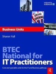 Btec National For It Practitioners: Business Units Hardcover