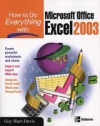 How to Do Everything with Microsoft Office Excel 2003 How to Do Everything