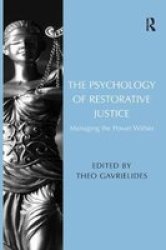 The Psychology Of Restorative Justice - Managing The Power Within Paperback