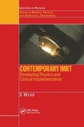 Contemporary Imrt - Developing Physics And Clinical Implementation Paperback