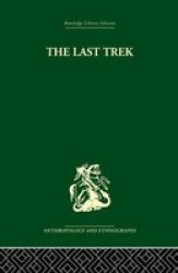 The Last Trek - A Study Of The Boer People And The Afrikaner Nation Paperback
