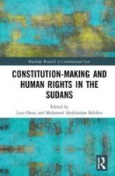 Constitution-making And Human Rights In The Sudans Hardcover
