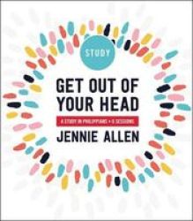 Get Out Of Your Head Study Guide - A Study In Philippians Paperback