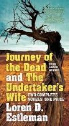 Journey Of The Dead And The Undertaker& 39 S Wife Paperback