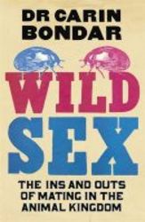 The Nature Of Sex - The Ins And Outs Of Mating In The Animal Kingdom Hardcover