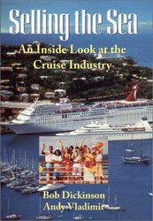 Wiley Selling the Sea: An Inside Look at the Cruise Industry
