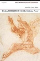 Collected Poems: Elizabeth Jennings Paperback Revised Ed.