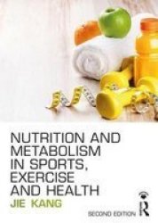 Nutrition And Metabolism In Sports Exercise And Health Paperback 2ND New Edition