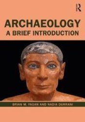 Archaeology - A Brief Introduction Paperback 13TH New Edition