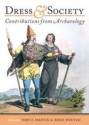 Dress And Society - Contributions From Archaeology Paperback