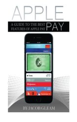 Apple Pay: A Guide To The Best Features Of Apple Pay