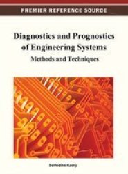 Diagnostics And Prognostics Of Engineering Systems - Methods And ...