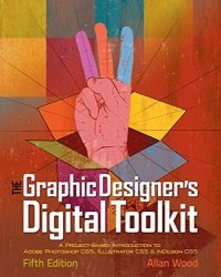 Premium Website For Wood's The Graphic Designer's Digital Toolkit: A Project-based Introduction To Adobe Photoshop CS5 Illustrator CS5 & Indesign CS5 5TH Edition