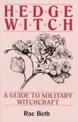 Hedge Witch: Guide to Solitary Witchcraft