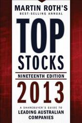 Top Stocks 2013: A Sharebuyer's Guide To Leading Australian Companies