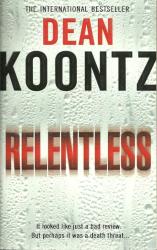 Relentless By Dean Koontz New Paperback