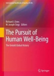 The Pursuit Of Human Well-being 2017 - The Untold Global History Hardcover 2017 Ed.
