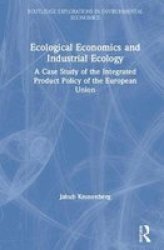 Ecological Economics and Industrial Ecology - A Case Study of the Integrated Product Policy of the European Union