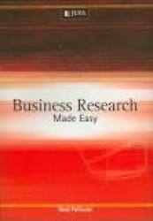Business Research Made Easy - Pellissier R