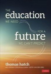 The Education We Need For A Future We Can& 39 T Predict Paperback