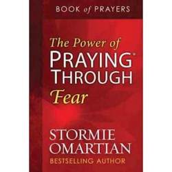 The Power Of Praying Through Fear - Book Of Prayers Paperback