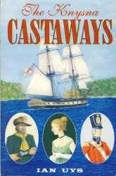 The Knysna Castaways By Ian Uys- Ebook Version - Historical Novel Set In Southern Cape 200 Years Ago
