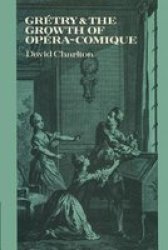 Gretry and the Growth of Opera-comique Paperback