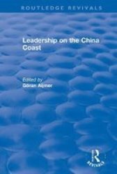 Leadership On The China Coast Hardcover