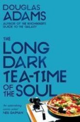 The Long Dark Tea-time Of The Soul Paperback