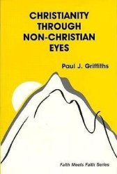 Christianity Through Non-christian Eyes Faith Meets Faith Series