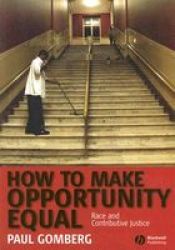How to Make Opportunity Equal: Race and Contributive Justice