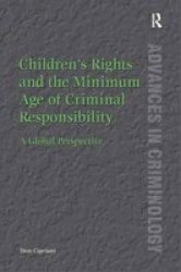 Children& 39 S Rights And The Minimum Age Of Criminal Responsibility - A Global Perspective Hardcover New Ed