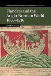 Flanders And The Anglo-norman World 1066-1216 Paperback