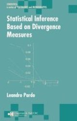 Statistical Inference Based on Divergence Measures Statistics: Textbooks and Monographs