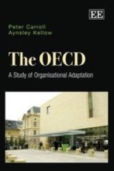 The Oecd - A Study Of Organisational Adaptation Hardcover