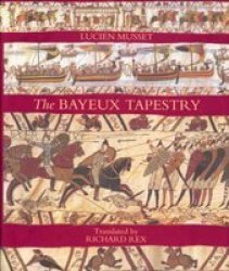The Bayeux Tapestry Hardcover, annotated edition