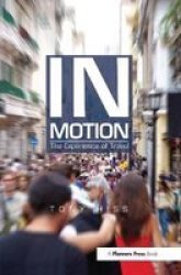In Motion - The Experience Of Travel Hardcover